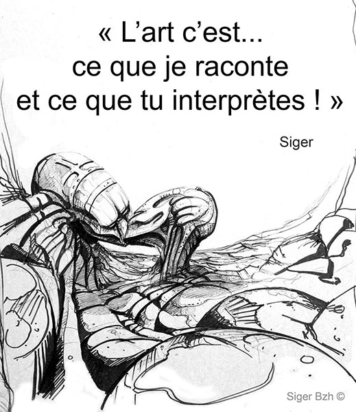 L'art c'est... ce que je raconte et ce que tu interprètes ! Siger BZH